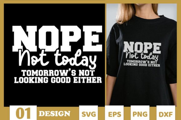 Download Funny Sarcastic Quote SVG Nope Not Today - Quote Collection
