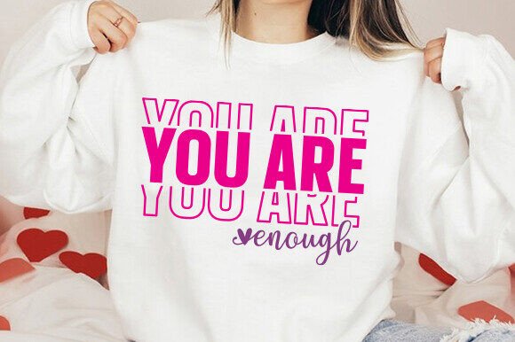 Download You Are Enough SVG,Positive Quote SvG - Quote Collection