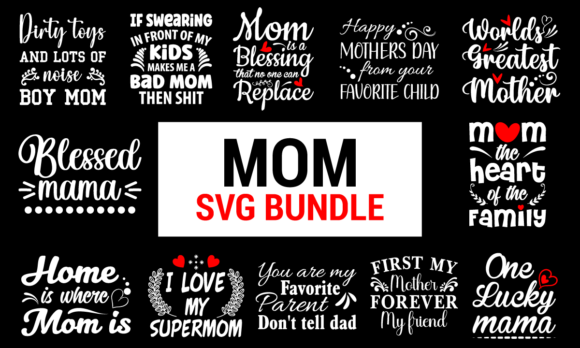 Download Mom Svg  - Mom Quotes Design Bundle - Quote Collection