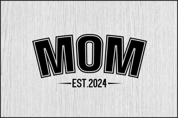 Download Mom Est.2024 PNG, Mom Svg Design - Premium Resources