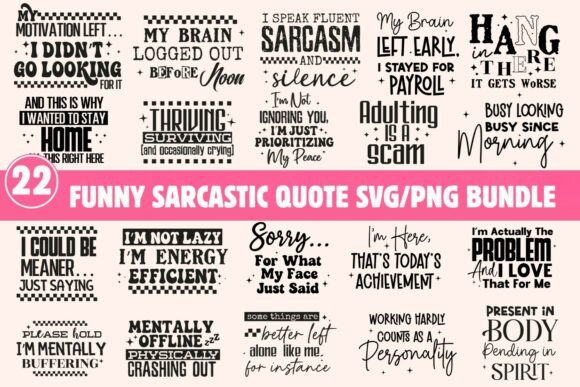 Download Funny Sarcastic Quote SVG PNG Bundle - Quote Collection