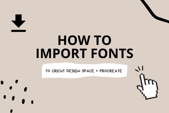 Download How to Import Fonts to Procreate + Cricut Design Space - Cricut design space Collection