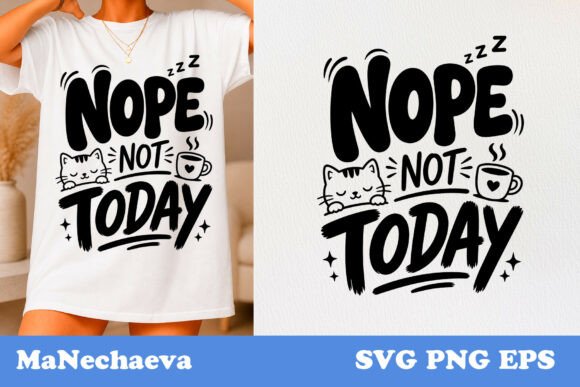 Download Funny Sarcastic Quote SVG Not Today - Quote Collection