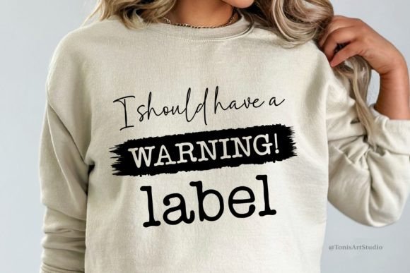 Download Warning Label Svg | Sarcastic Quote Svg - Quote Collection